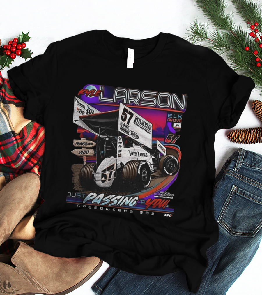 Kyle Larson 57 Sprint Car Passing You Speedweeks 2021 Pennsylvania Ohio Elk Grove T-Shirt