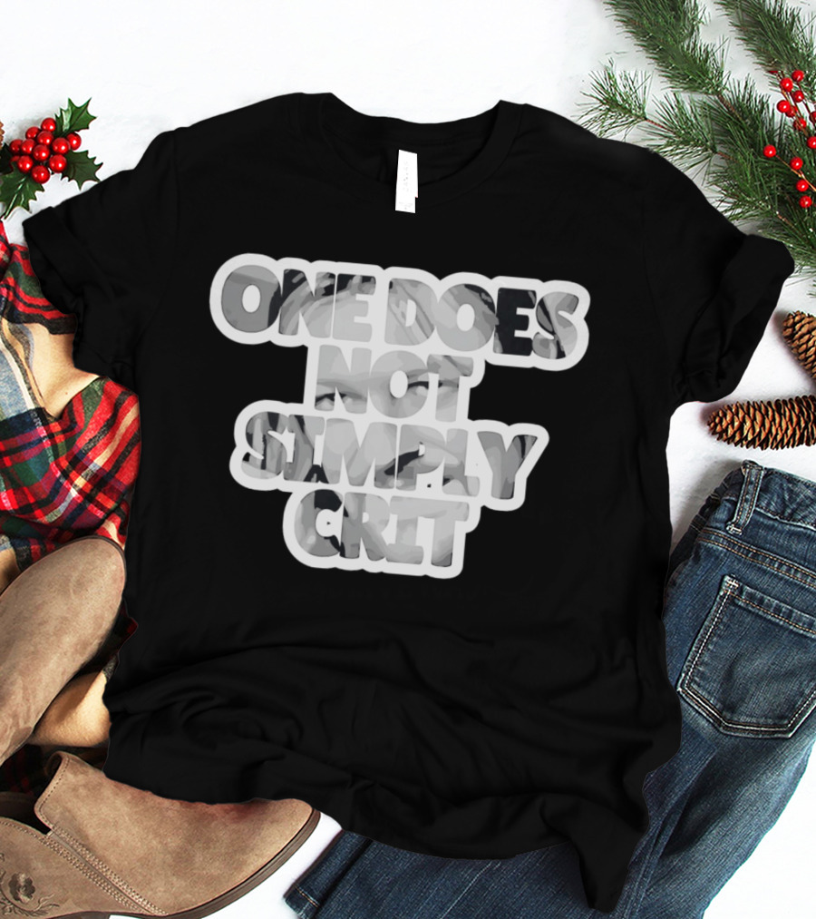 Lord Of The Rings Geek Gaming Meme One Does Not Simply Crit T-Shirt