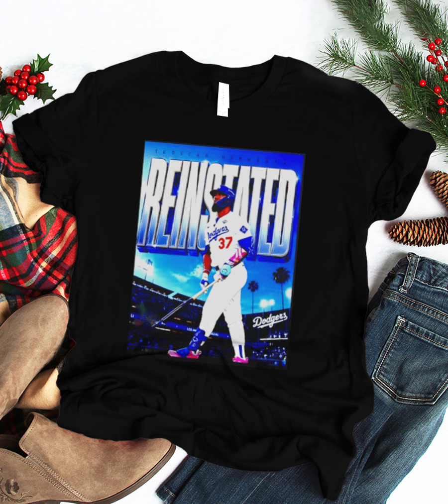Teoscar Hernandez Reinstated Los Angeles Dodgers 37 T-Shirt