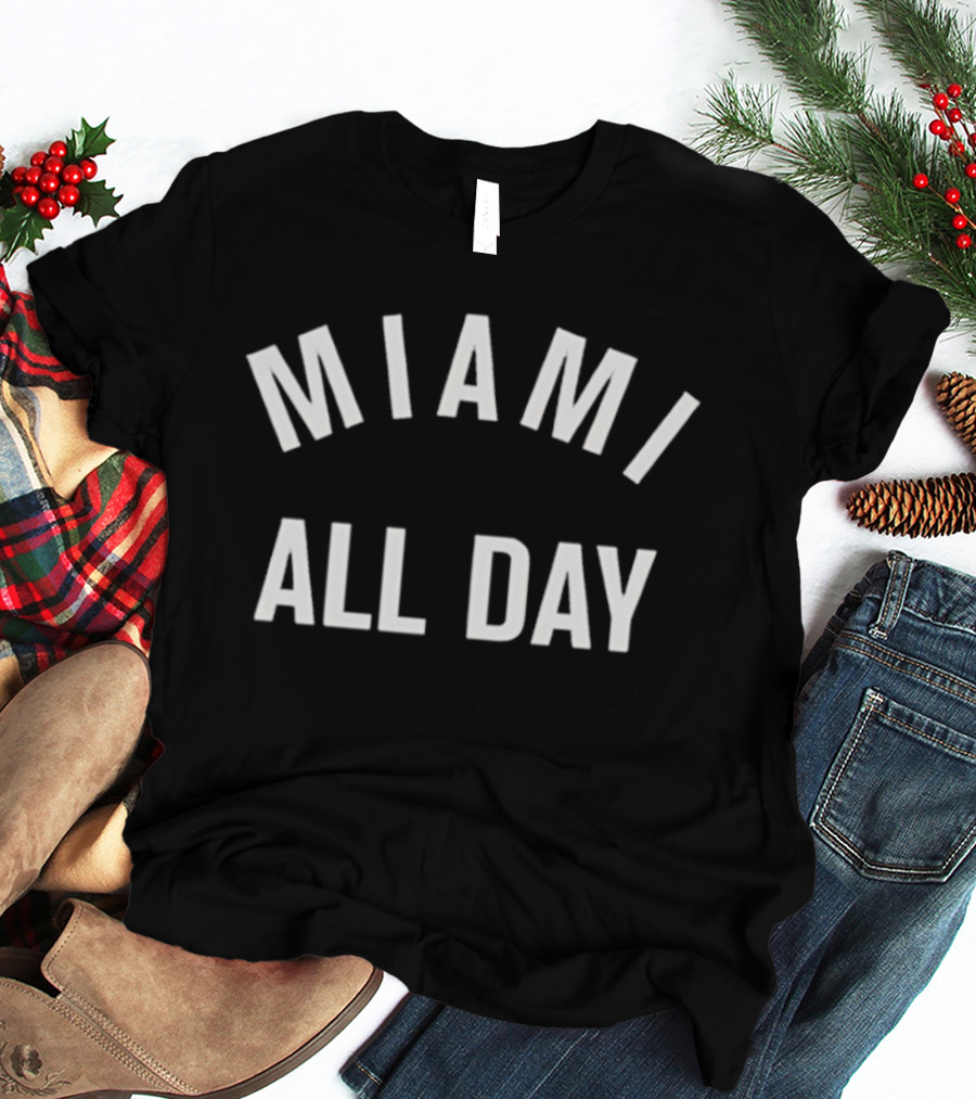 Miami All Day Florida Heat Dolphins City Pride T-Shirt