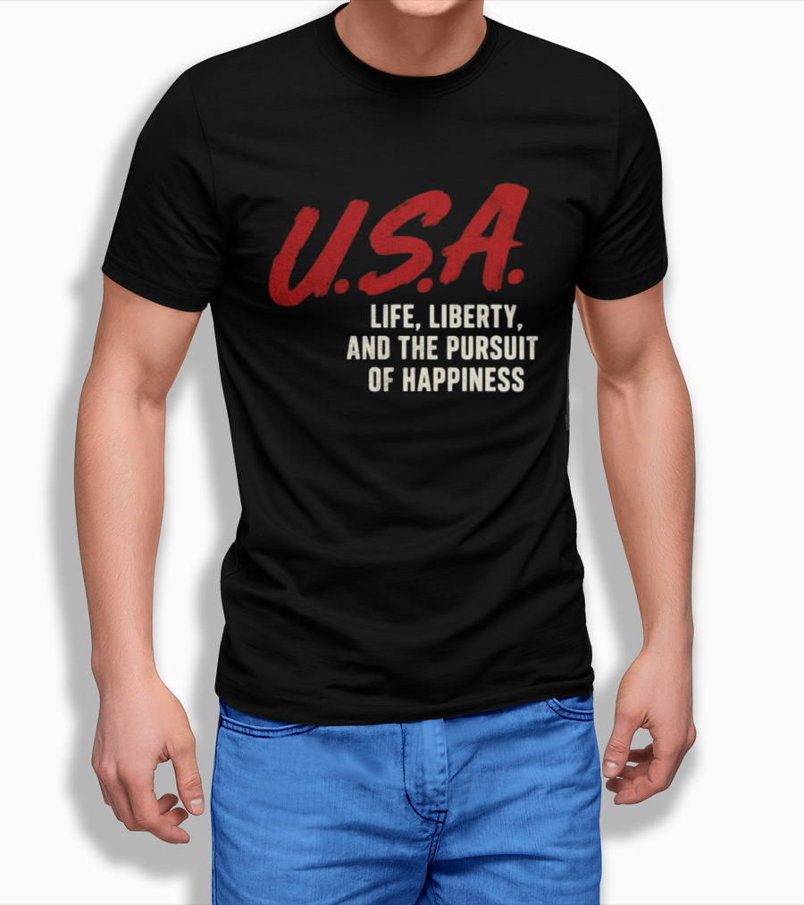 U.S.A. Life Liberty And The Pursuit Of Happiness T-Shirt