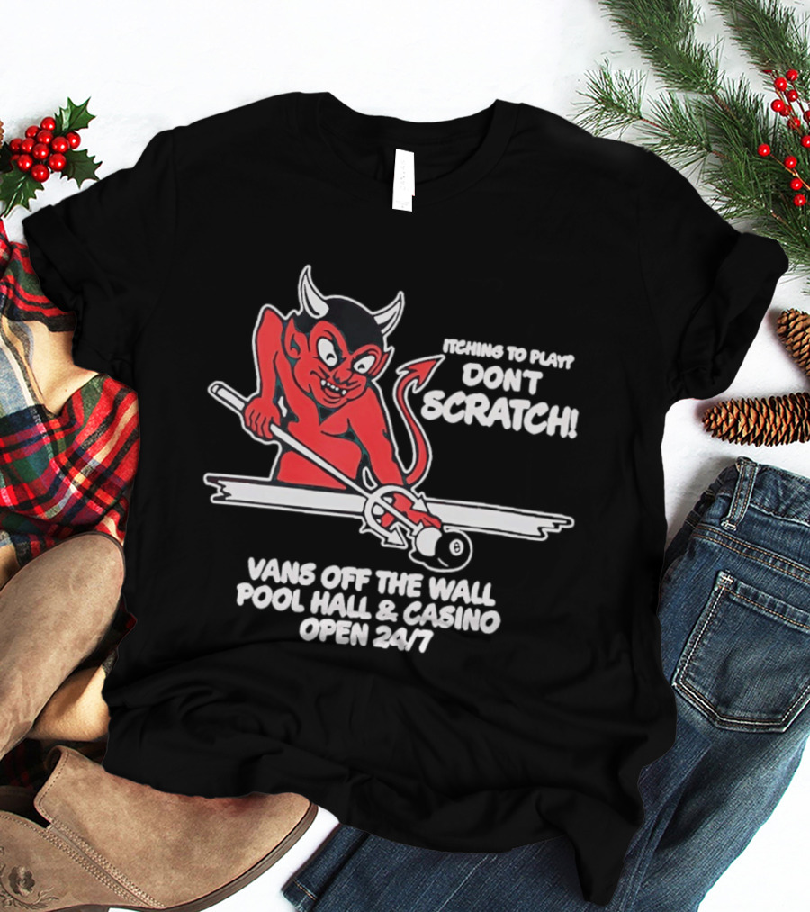 Vans Off The Wall Pool Hall & Casino Itching To Play Don't Scratch Open 24/7 T-Shirt