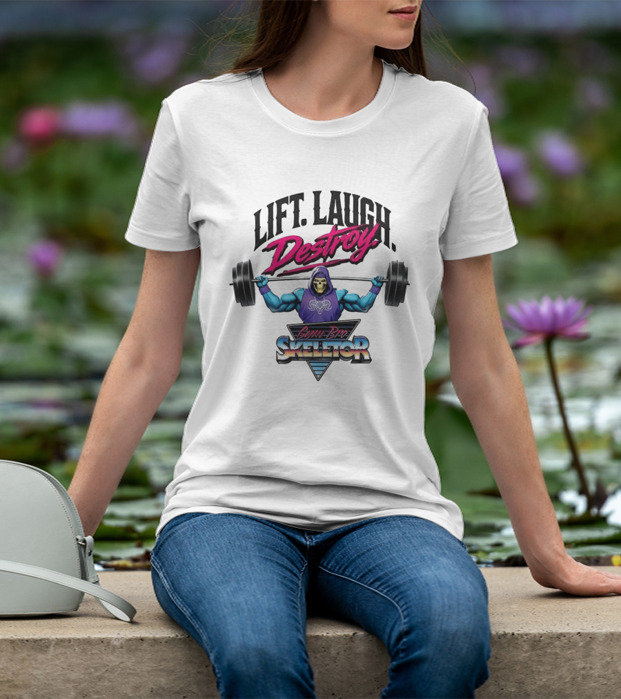 Lift Laugh Destroy Gym Bro Skeletor Weightlifting T-Shirt