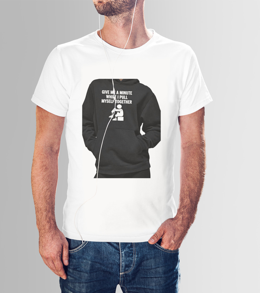 Give Me A Minute While I Pull Myself Together With Puzzle Piece T-Shirt