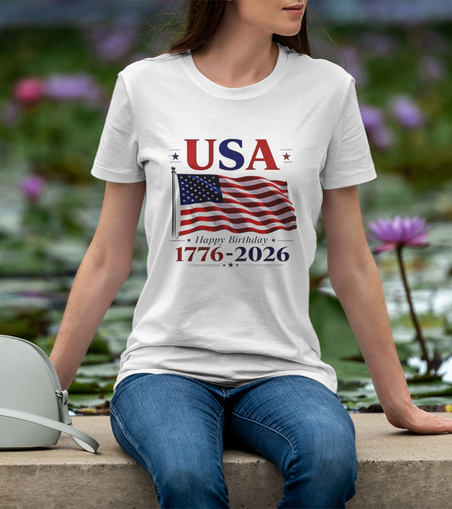 USA Flag Happy Birthday 1776 2026 T-Shirt