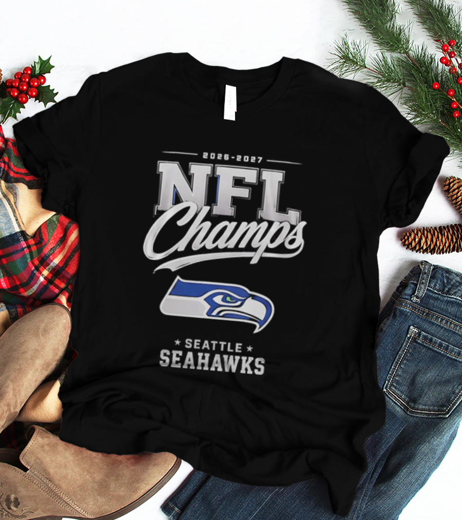 2026 2027 NFL Champs Seattle Seahawks T-Shirt