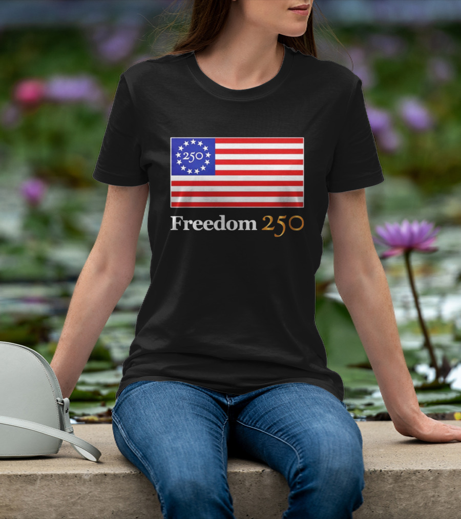 Freedom 250th Anniversary American Flag 4th Of July 2026 Celebration T-Shirt