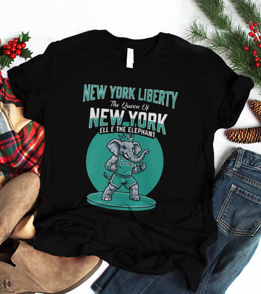 New York Liberty The Queen Of New York Ellie The Elephant WNBA 2026 T-Shirt