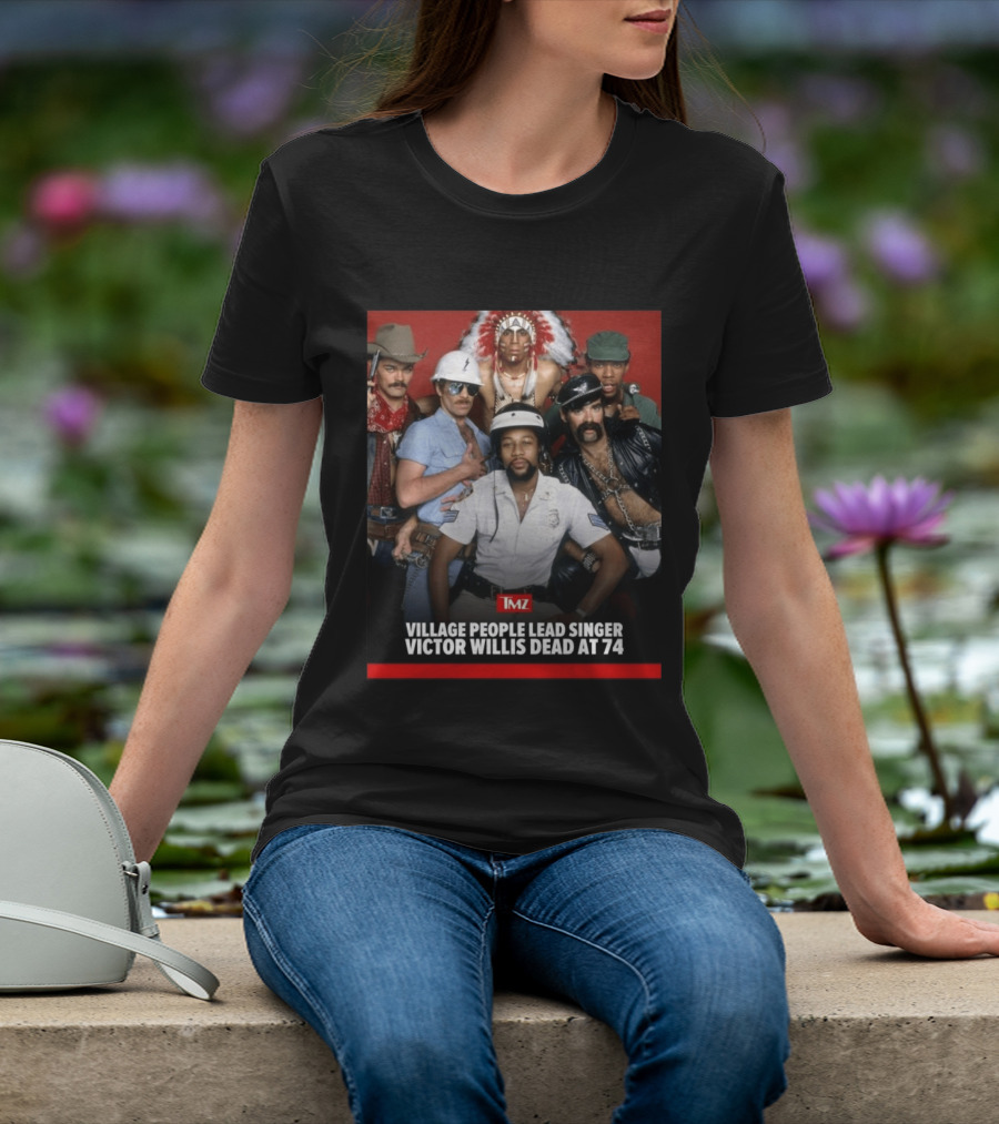 TMZ Village People Lead Singer Victor Willis Dead At 74 T-Shirt