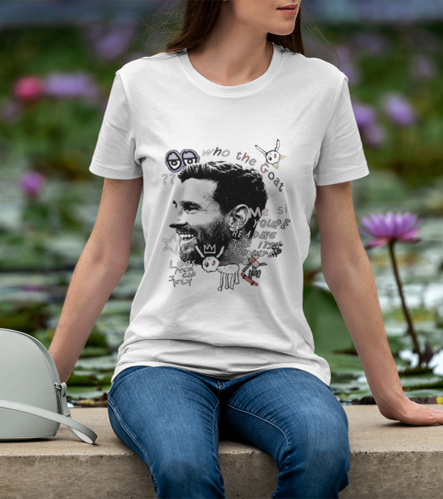 Who The Goat Lionel Messi Inter Miami Look Mom I Can Fly T-Shirt