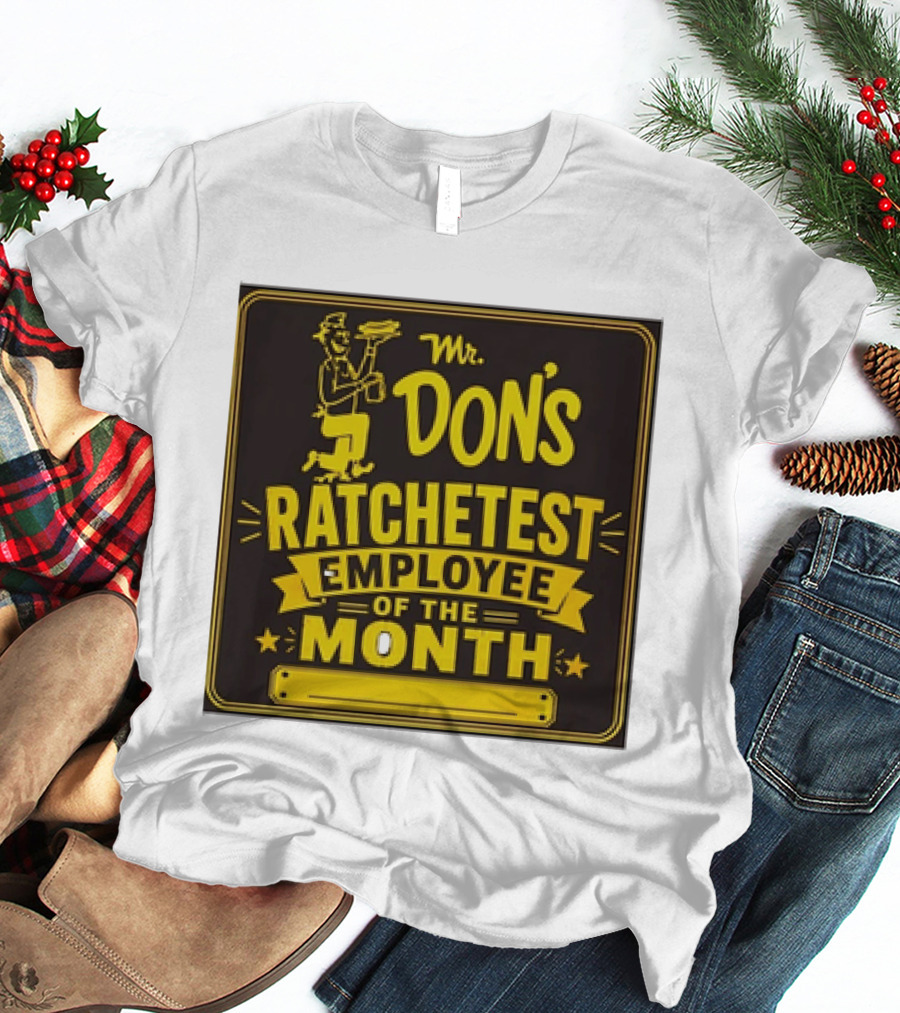 Mr Don's Ratchetest Employee Of The Month Sign With Cartoon Waiter T-Shirt
