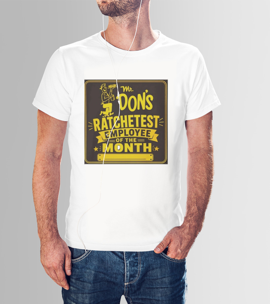 Mr Don's Ratchetest Employee Of The Month Sign With Cartoon Waiter T-Shirt