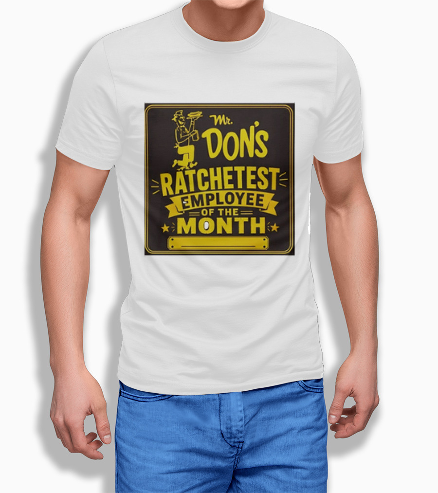 Mr Don's Ratchetest Employee Of The Month Sign With Cartoon Waiter T-Shirt