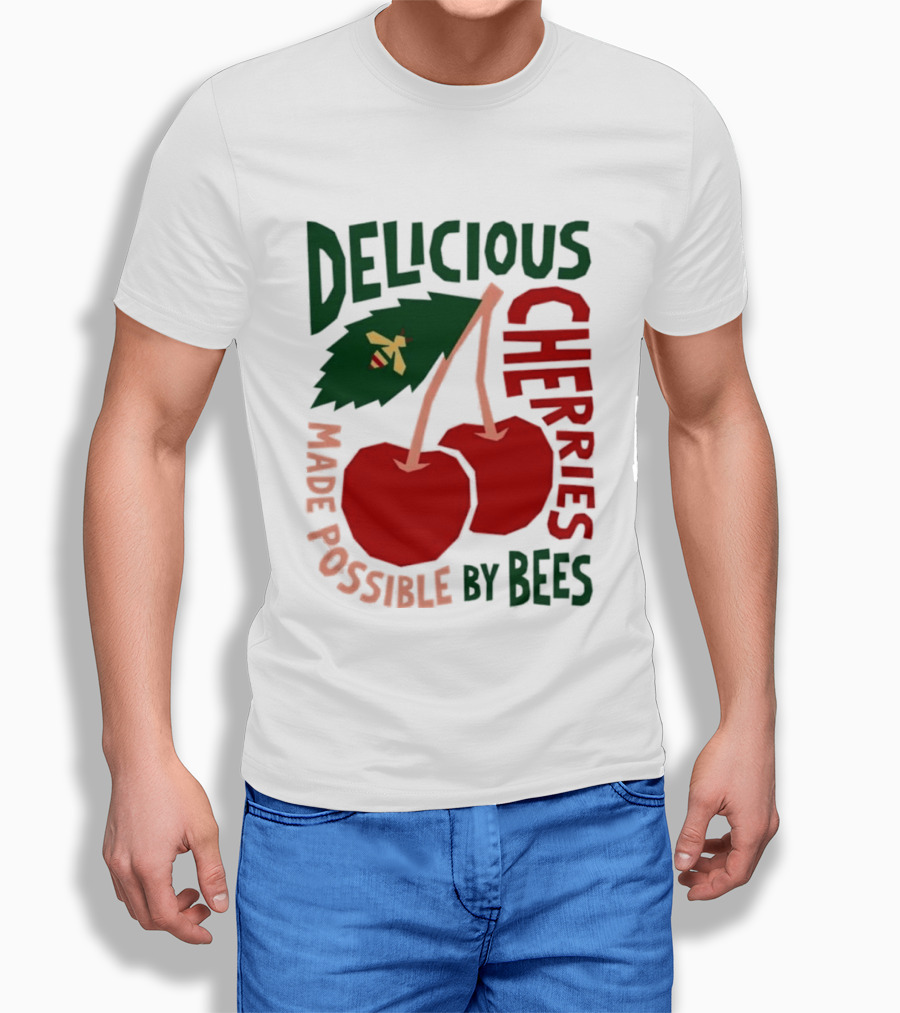 Delicious Cherries Made Possible By Bees T-Shirt