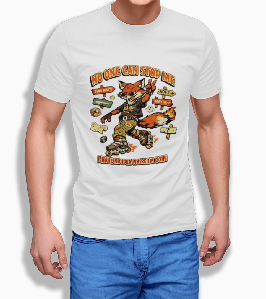 No One Can Stop Me No Idea Where I'm Goin Roller Skating Fox Adventure T-Shirt