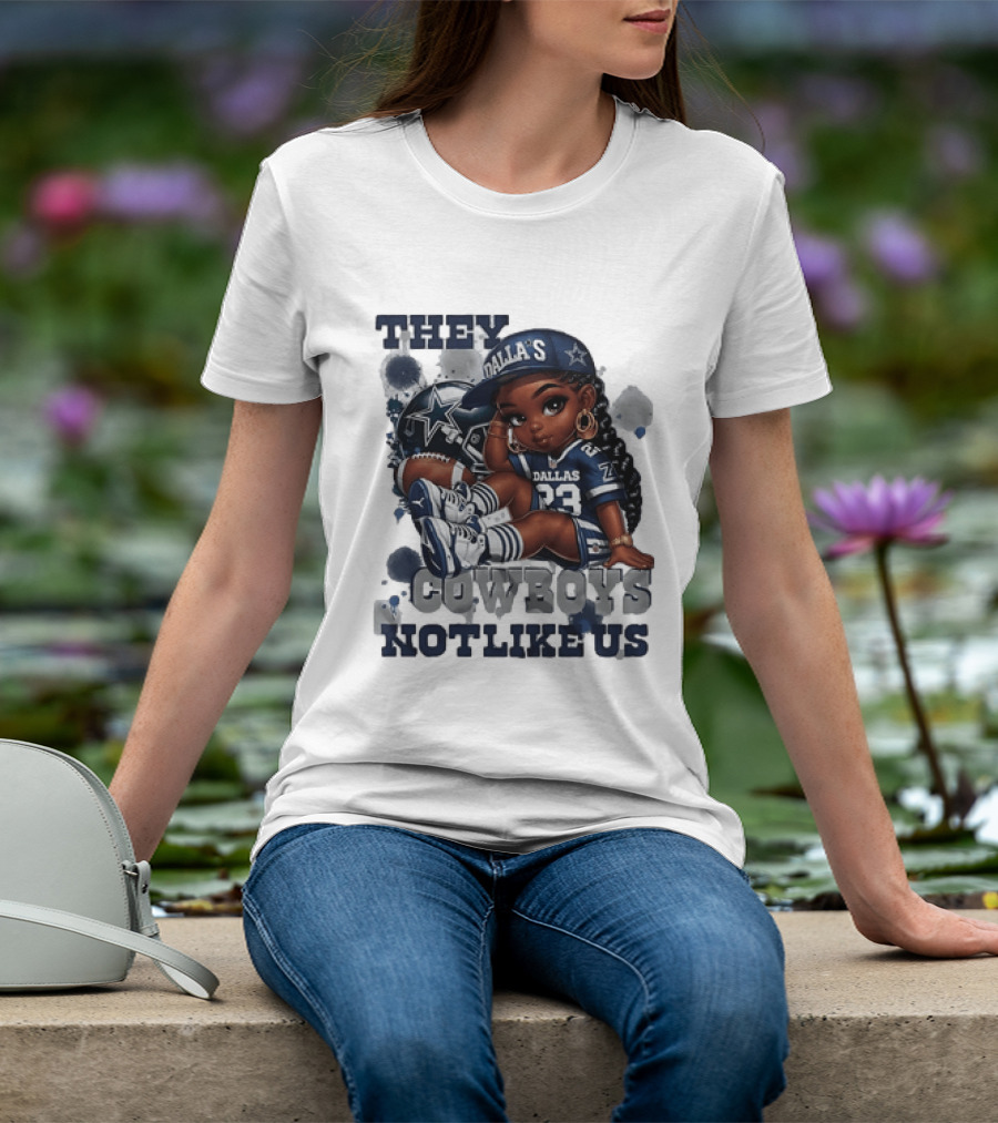Dallas Cowboys They Not Like Us Black Girl 23 Jersey Football Fan T-Shirt