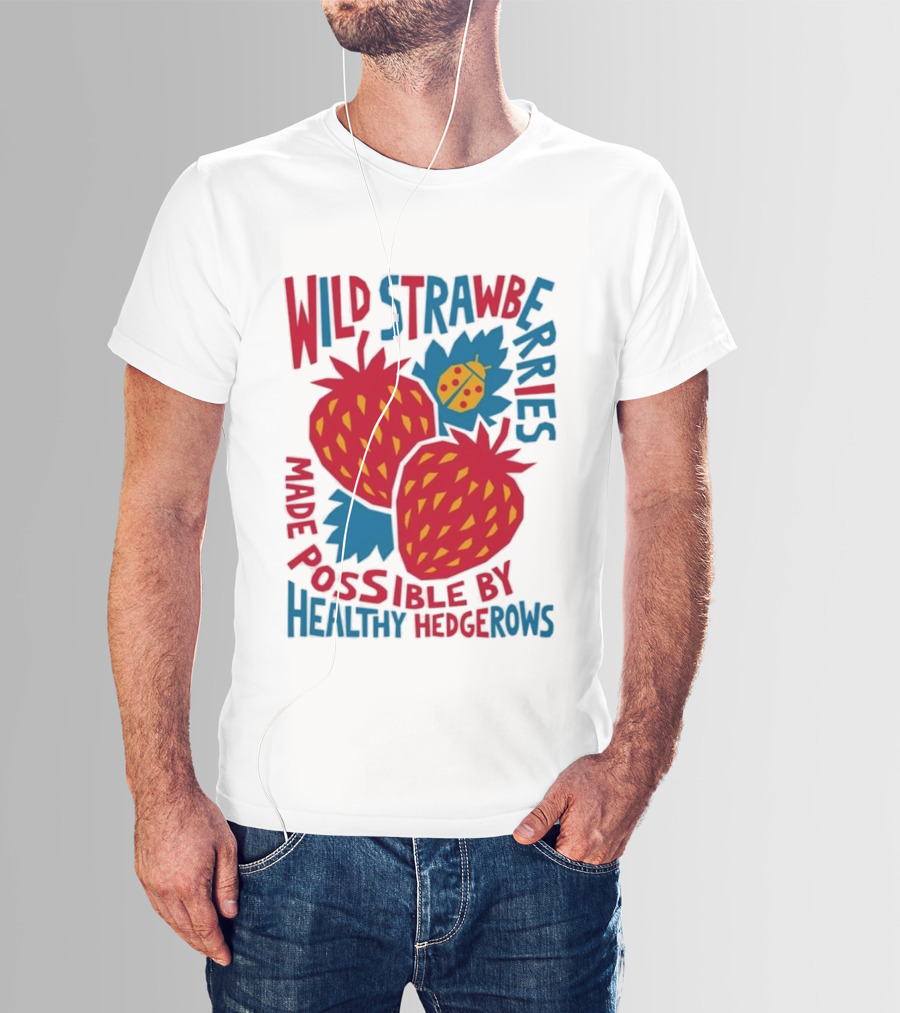 Wild Strawberries Made Possible By Healthy Hedgerows With Ladybug T-Shirt