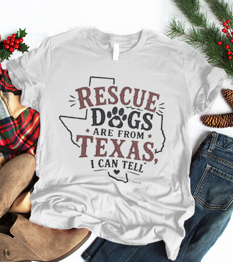 Rescue Dogs Are From Texas I Can Tell Texas Outline Paw Print T-Shirt