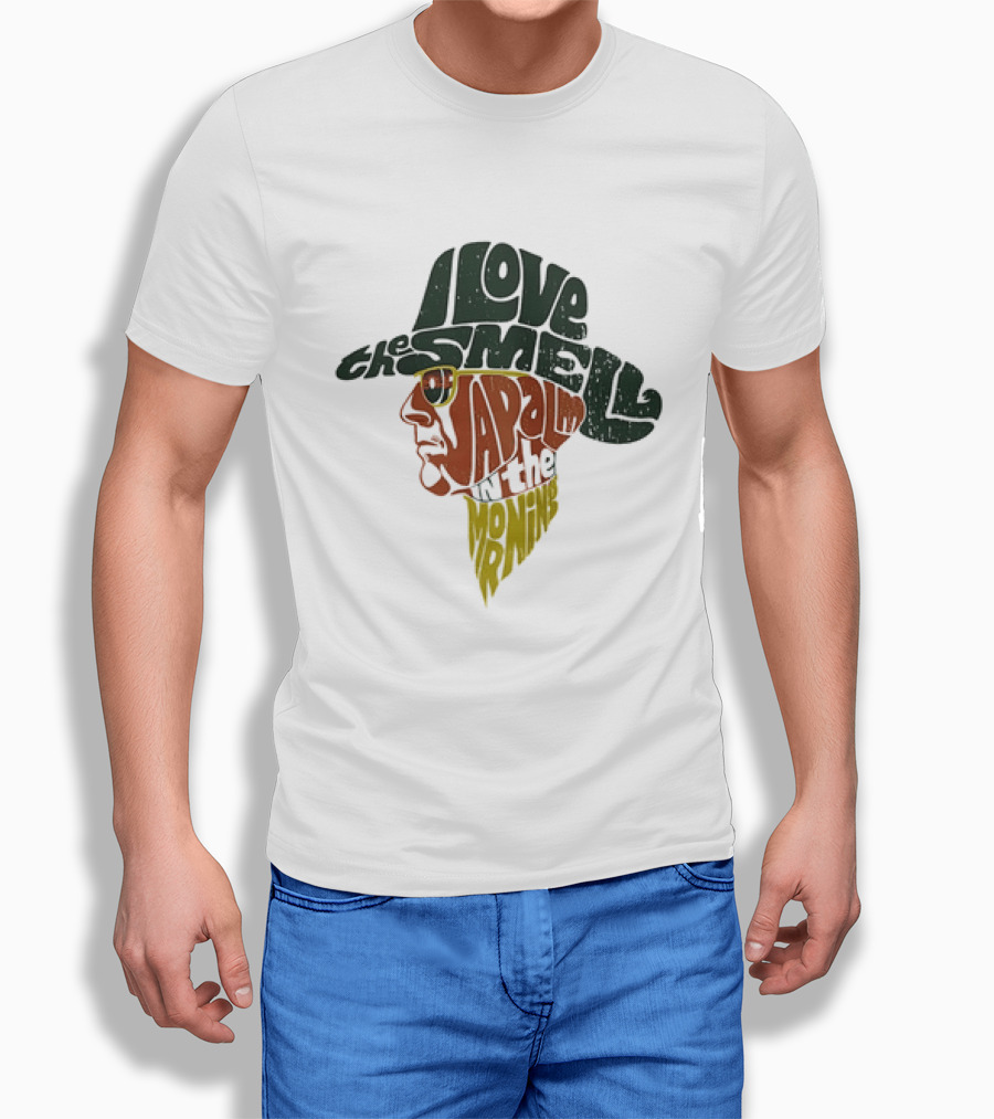 I Love The Smell Of Napalm In The Morning Robert Duvall Apocalypse Now T-Shirt