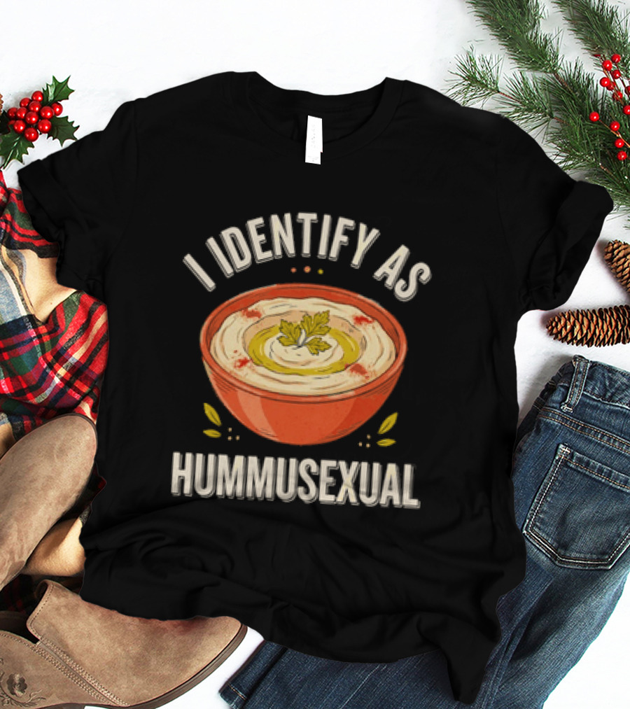 I Identify As Hummusexual Funny Food Pun Hummus Bowl T-Shirt