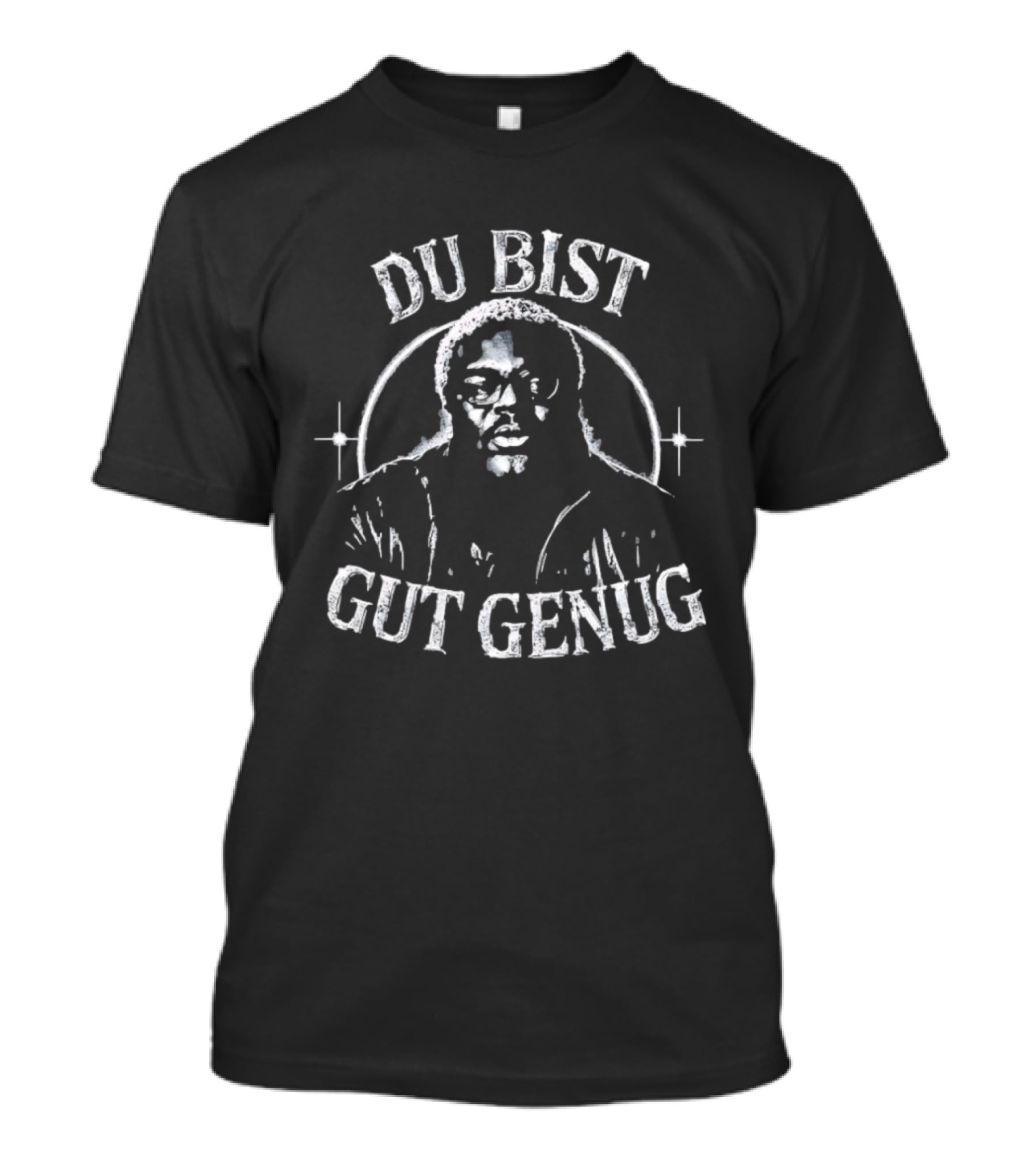Du Bist Gut Genug Reiner Calmund T-Shirt