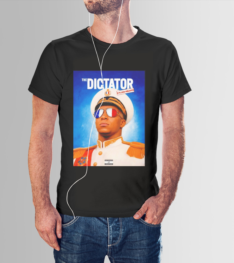 The Dictator Kylian Mbappe France Sam Schwartz Creations T-Shirt