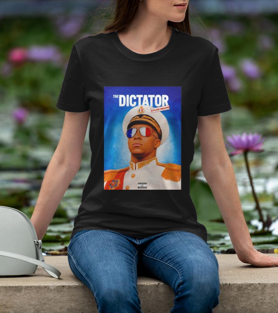 The Dictator Kylian Mbappe France Sam Schwartz Creations T-Shirt