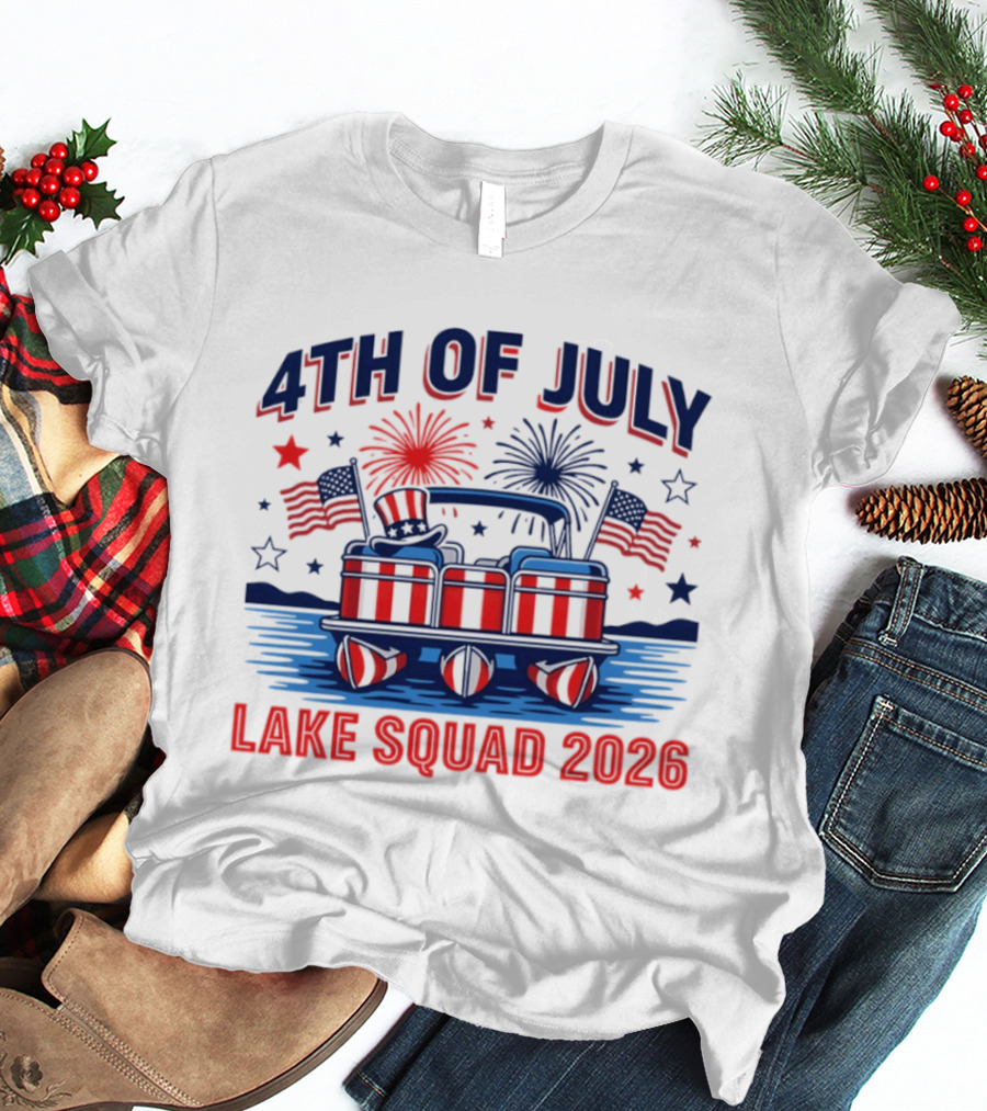4th Of July Lake Squad 2026 Patriotic Pontoon Boat T-Shirt