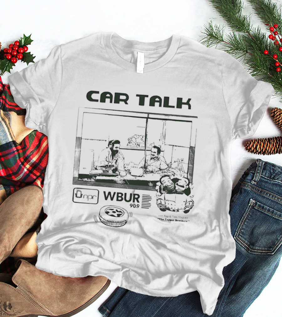 Car Talk WBUR Ray And Tom Magliozzi Tappet Brothers 909 NPR T-Shirt