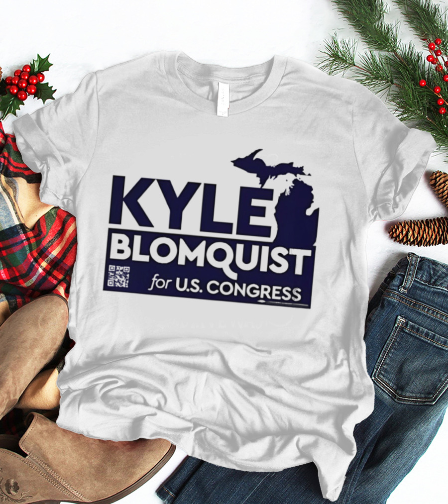 Kyle Blomquist For U.S. Congress Michigan Election Campaign T-Shirt