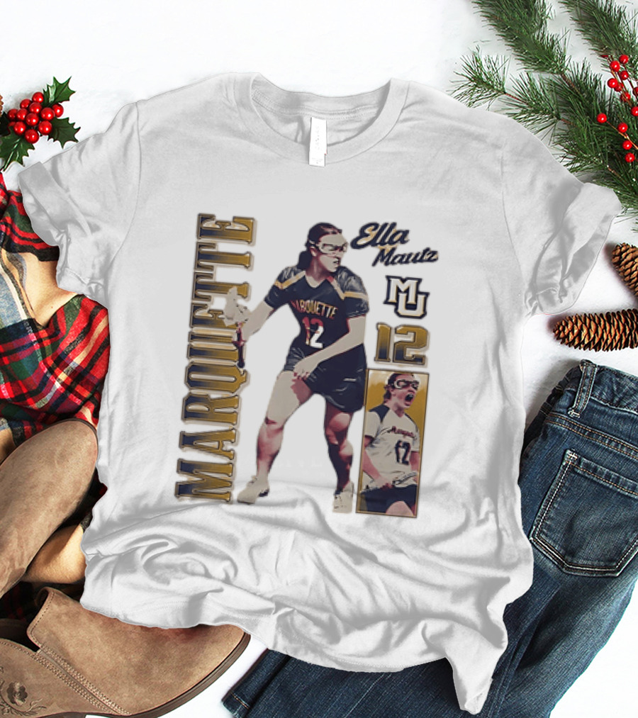 Marquette Golden Eagles Ella Mautz 12 MU Lacrosse Player T-Shirt