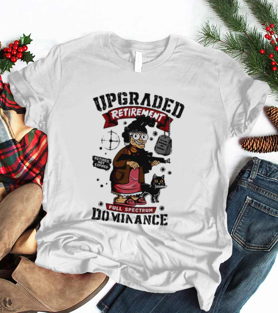 Upgraded Retirement Full Spectrum Dominance Retired Not Expired Black Ops Grandma T-Shirt