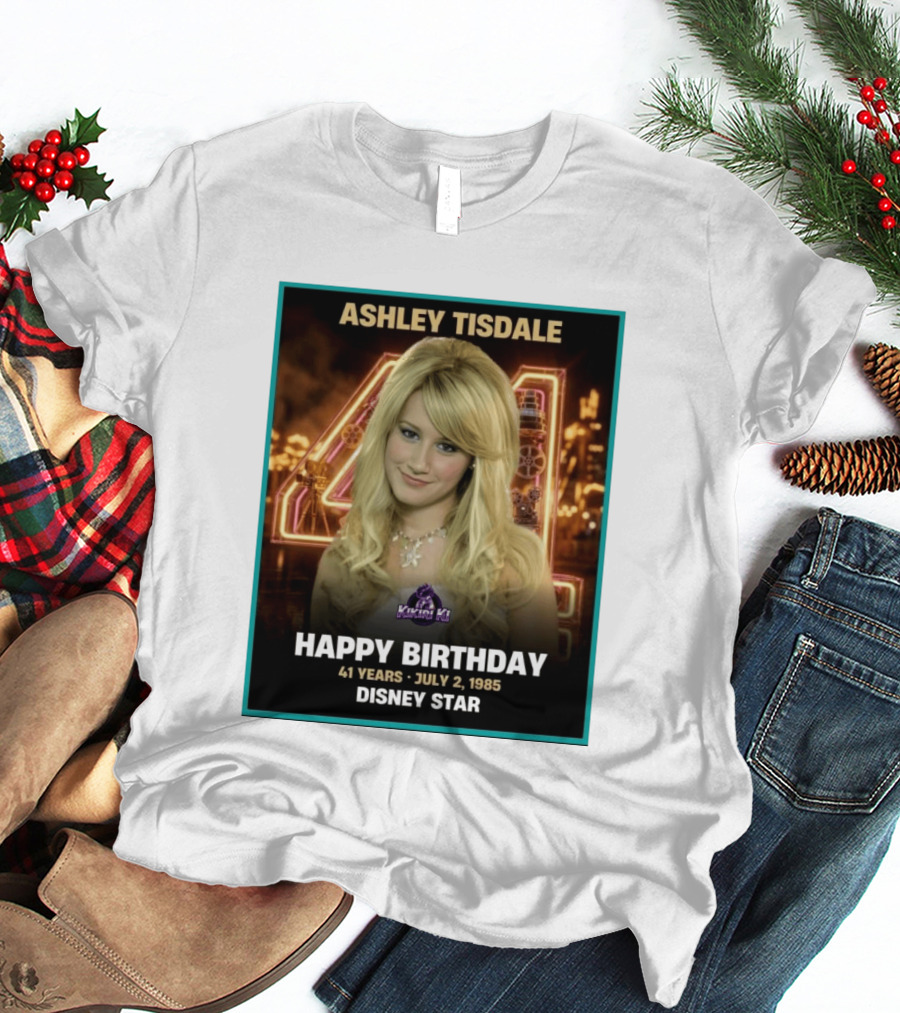 Ashley Tisdale Happy Birthday 41 Years July 2 1985 Disney Star T-Shirt