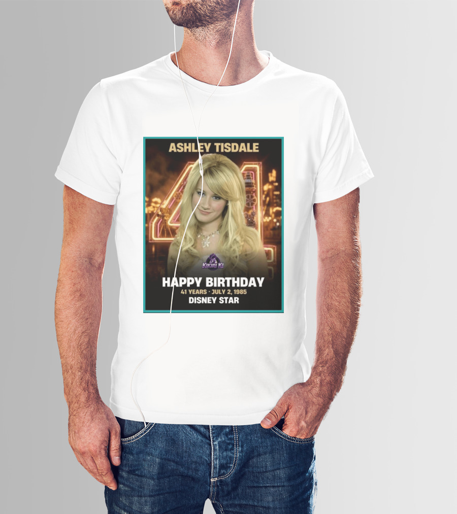 Ashley Tisdale Happy Birthday 41 Years July 2 1985 Disney Star T-Shirt