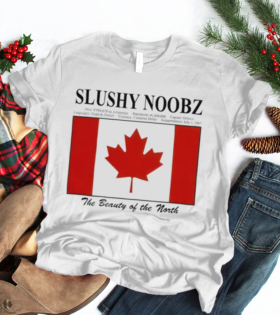 SLUSHY NOOBZ Canada Facts 1867 The Beauty Of The North Maples T-Shirt