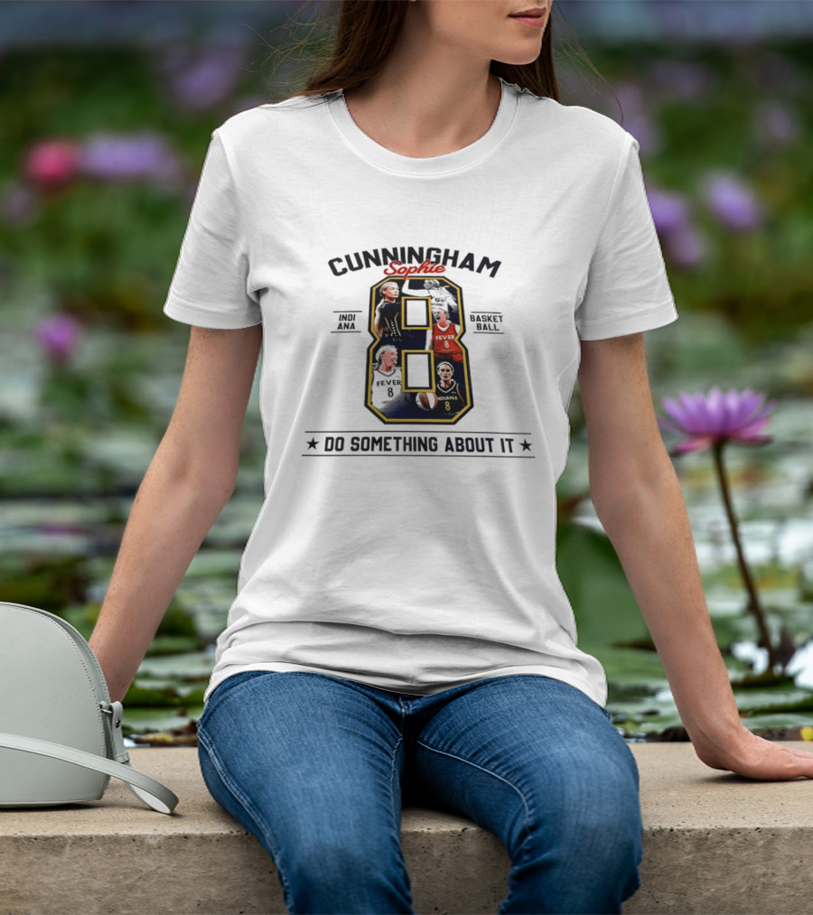 Cunningham Sophie Indiana Fever 08 Do Something About It T-Shirt