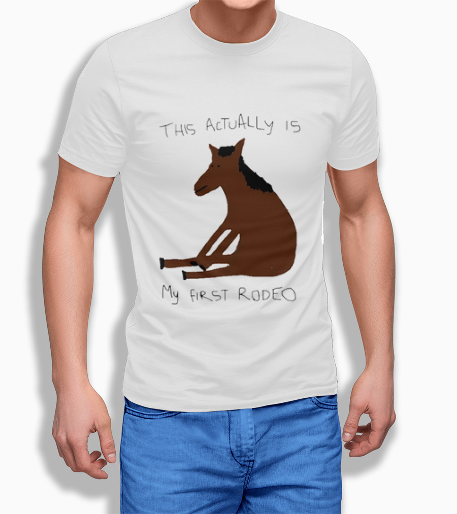 This Actually Is My First Rodeo Horse Sitting T-Shirt