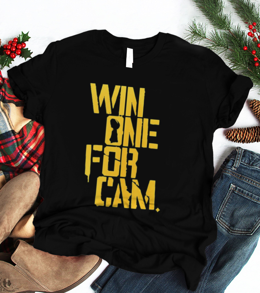Pittsburgh Steelers Win One For Cam T-Shirt