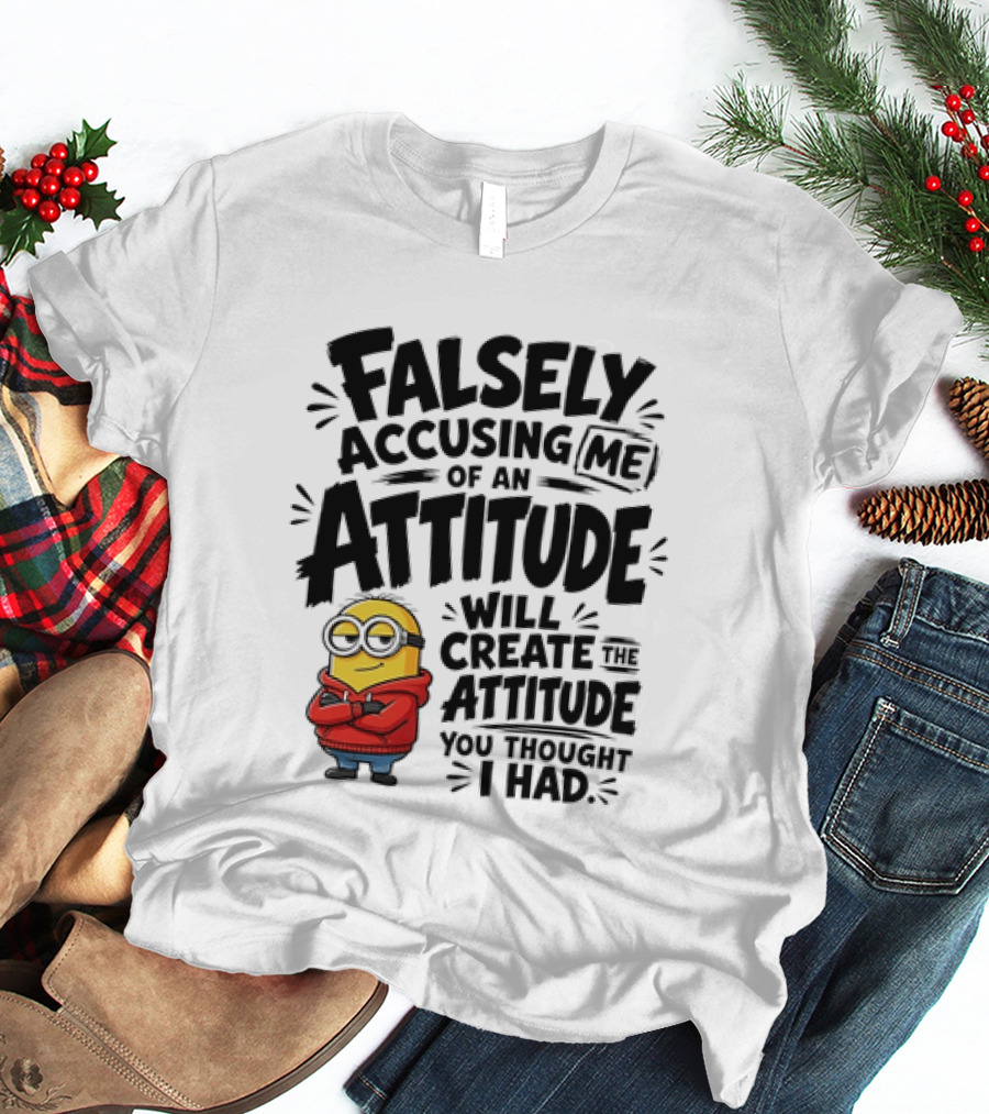 Falsely Accusing Me Of An Attitude Minion Wearing Red T-Shirt