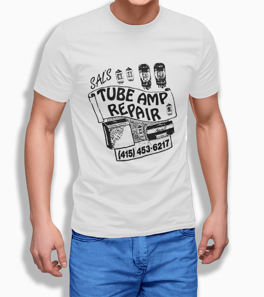 SAL'S Tube Amp Repair 415 453 6217 Guitar Amplifier Vacuum Tubes T-Shirt