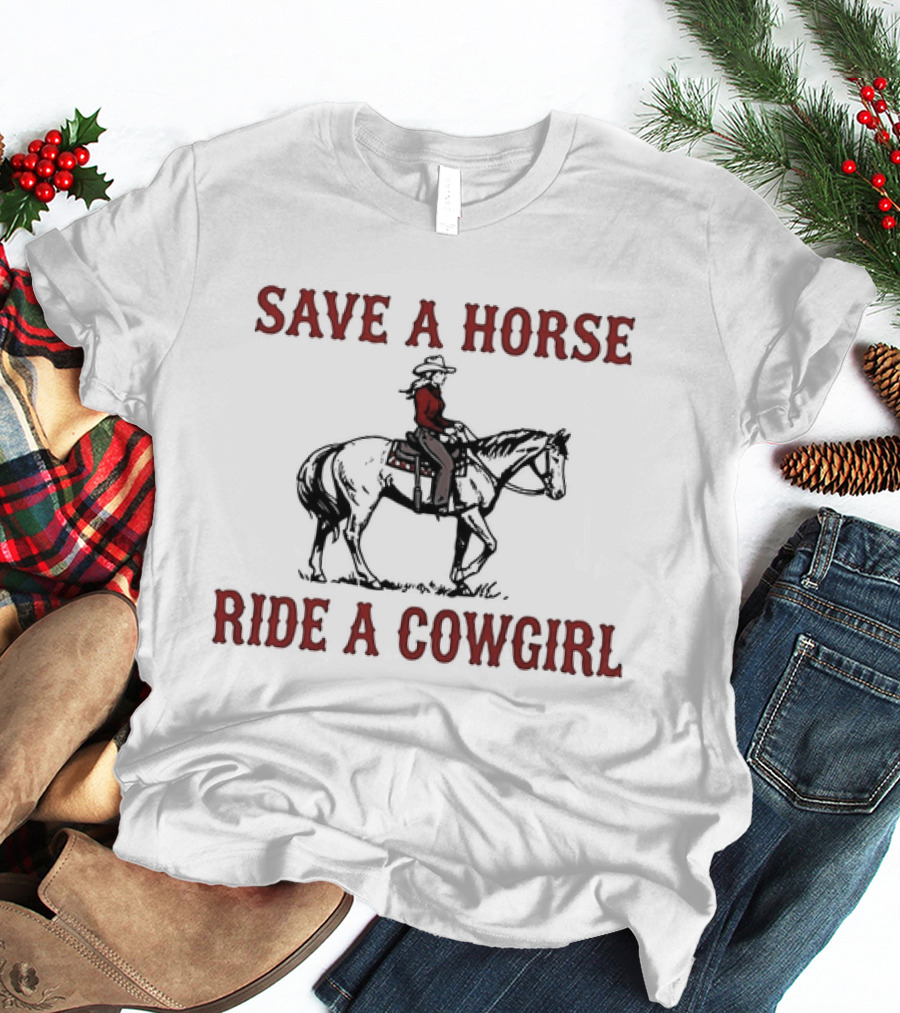 Save A Horse Ride A Cowgirl Retro Western Style Cowboy Riding T-Shirt