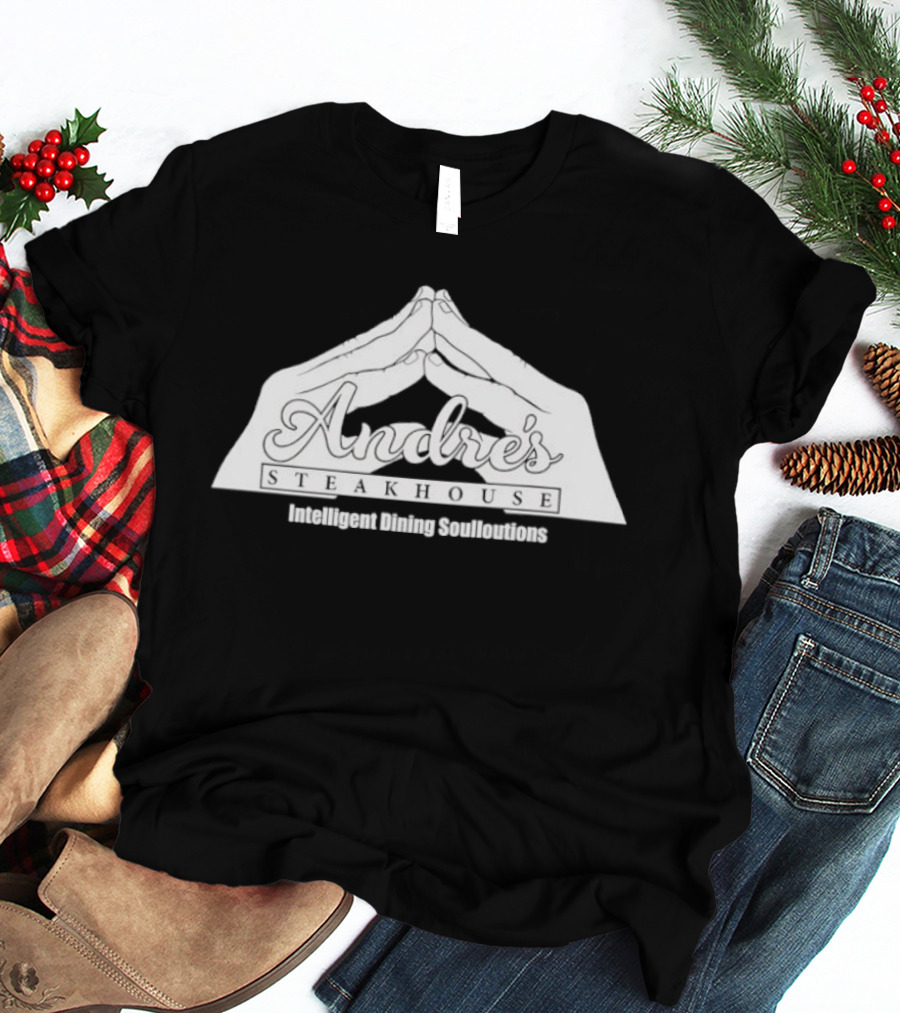 Andre's Steakhouse Intelligent Dining Solutions Innovative Culinary Concept T-Shirt