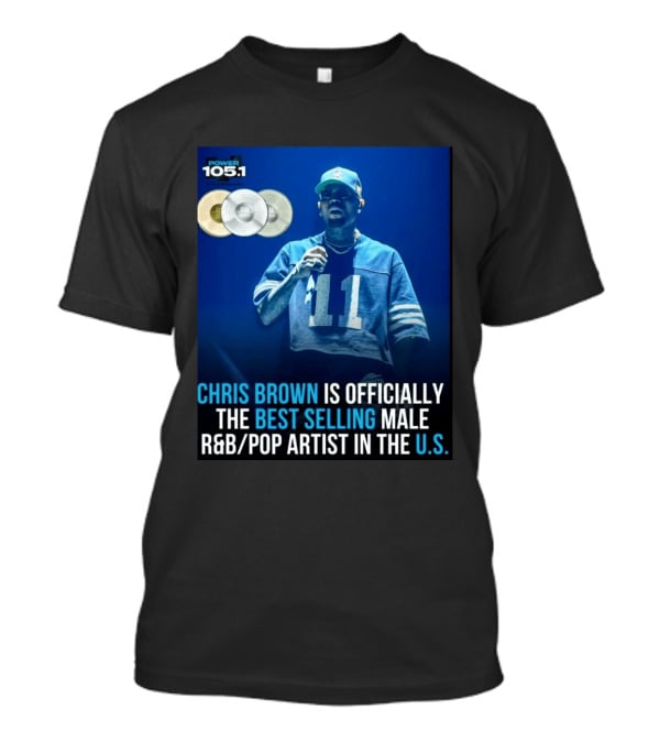 Chris Brown Is Officially The Best Selling Male R&B/Pop Artist In The U.S. Power 105.1 T-Shirt