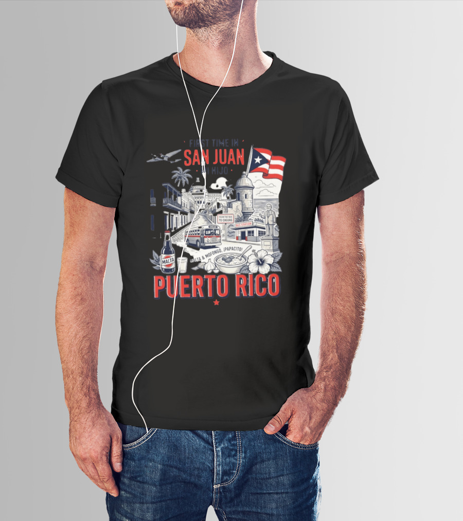 First Time In San Juan Mi Hijo Puerto Rico Malta Mofongo ¡Papacito! T-Shirt