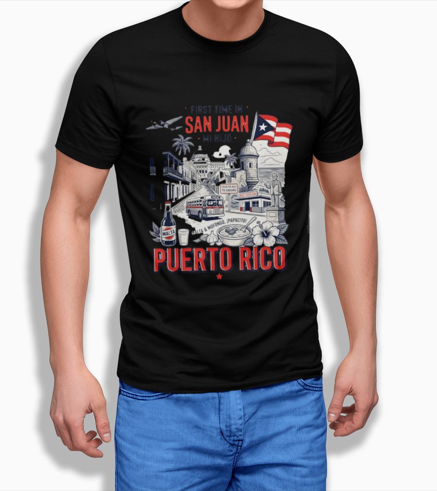 First Time In San Juan Mi Hijo Puerto Rico Malta Mofongo ¡Papacito! T-Shirt