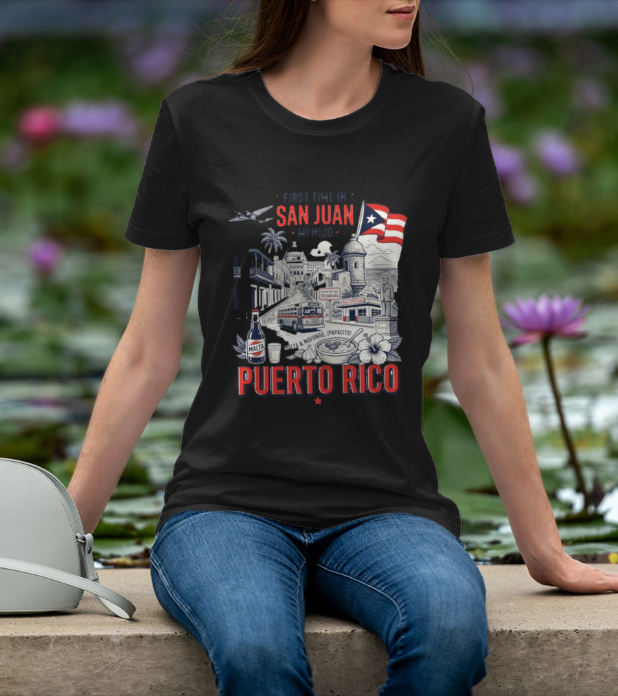 First Time In San Juan Mi Hijo Puerto Rico Malta Mofongo ¡Papacito! T-Shirt