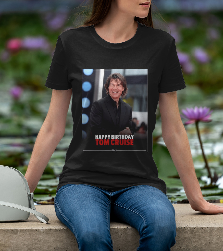 Happy Birthday Tom Cruise Celebration Image By TMZ T-Shirt