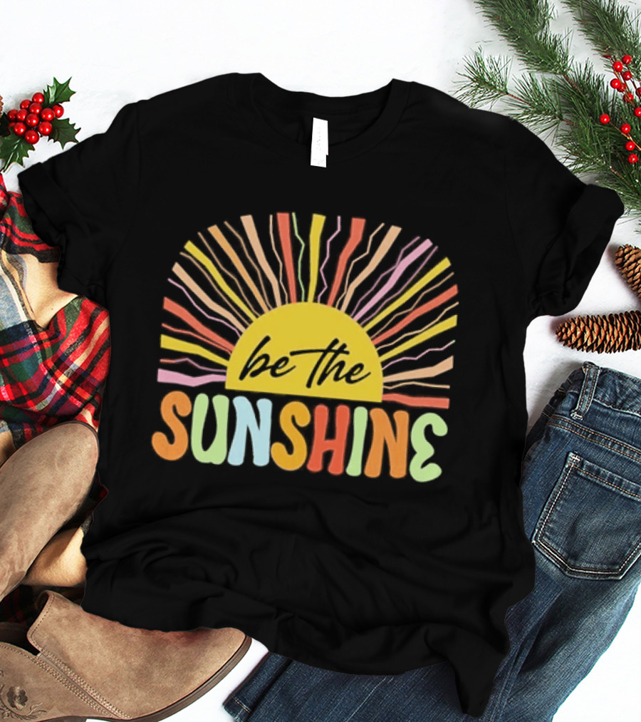 Be The Sunshine Colorful Summer Beach Vibes T-Shirt