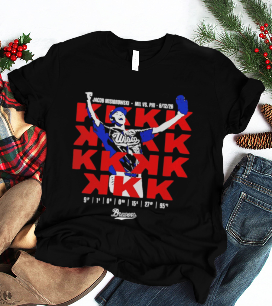 Jacob Misiorowski Mil Vs Phi 2026 Strikeout Highlights K 9 1 0 10 13 27 45 T-Shirt