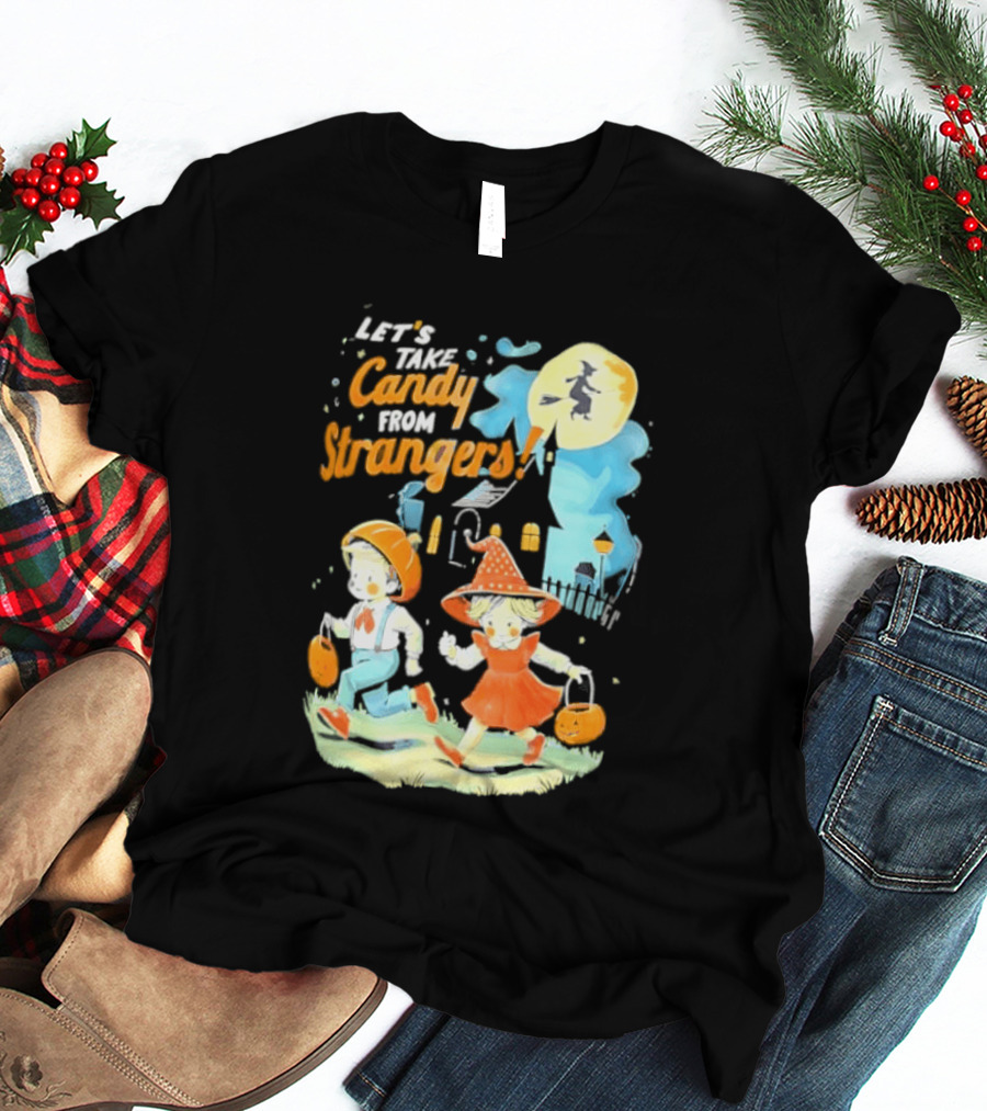Let's Take Candy From Strangers Halloween Witch Pumpkin Kids T-Shirt